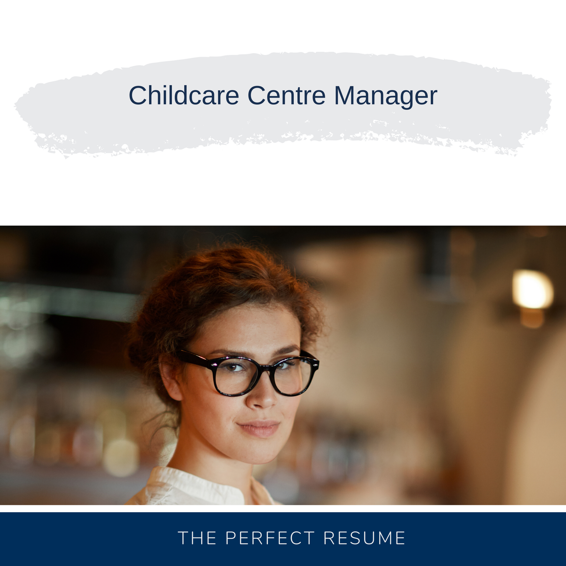 Childcare Centre Manager Resume Writing Services