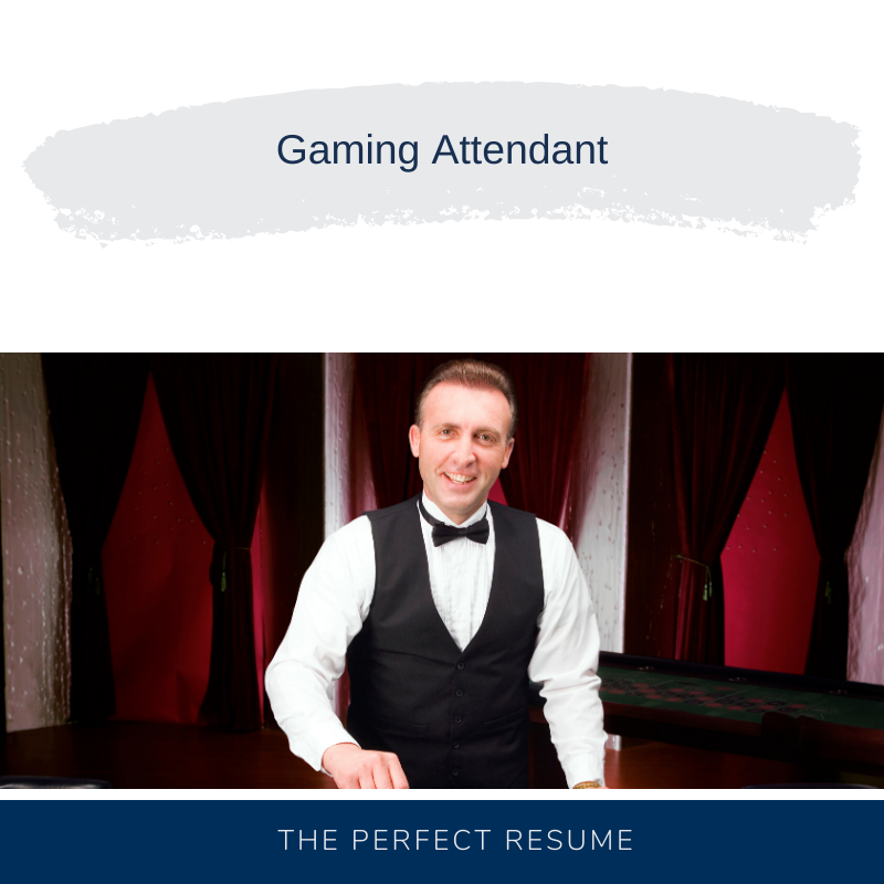 Gaming Attendant Resume Writing Services