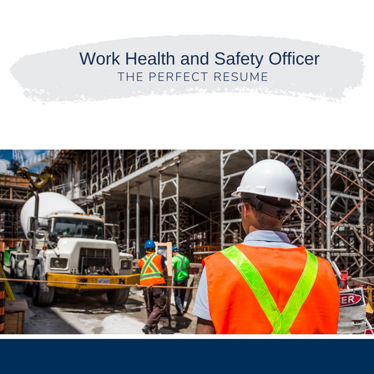 Work Health and Safety Officer Resume Writing Services