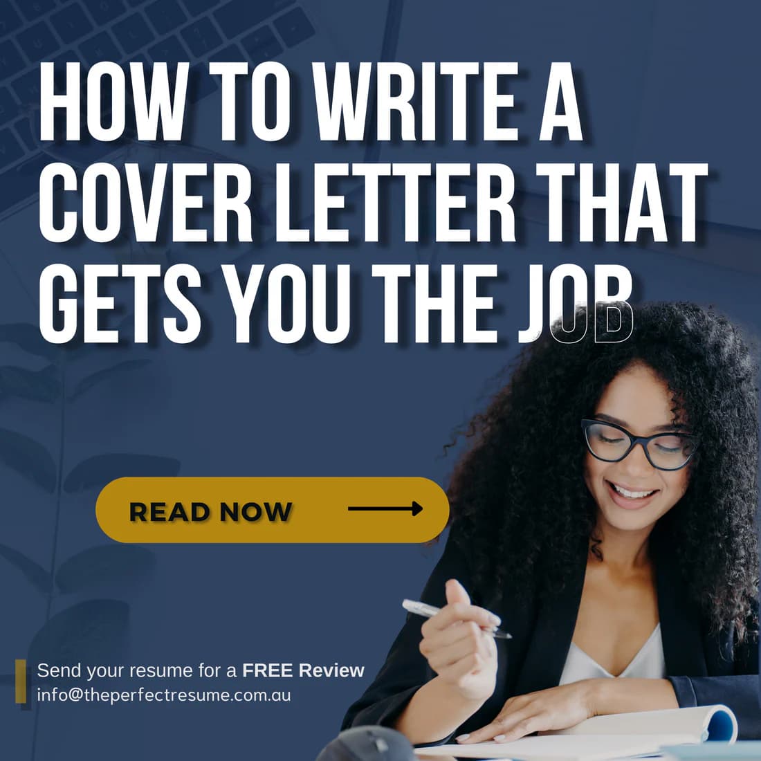 How to Write a Cover Letter That Gets You the Job