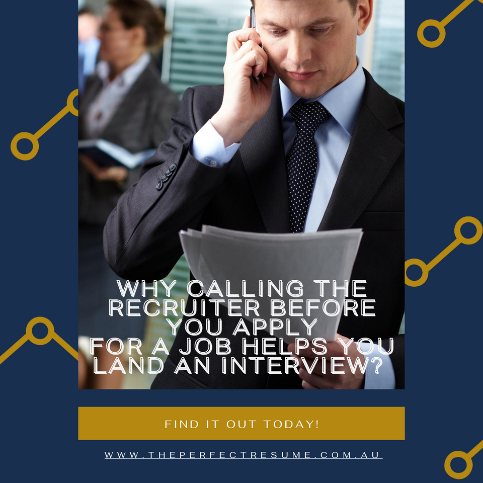 WHY CALLING THE RECRUITER BEFORE YOU APPLY FOR A JOB HELPS YOU LAND AN INTERVIEW?