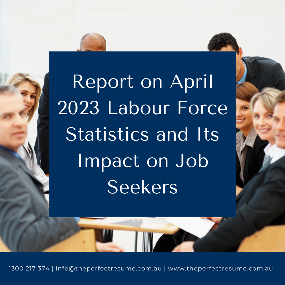Report on April 2023 Labour Force Statistics and Its Impact on Job Seekers