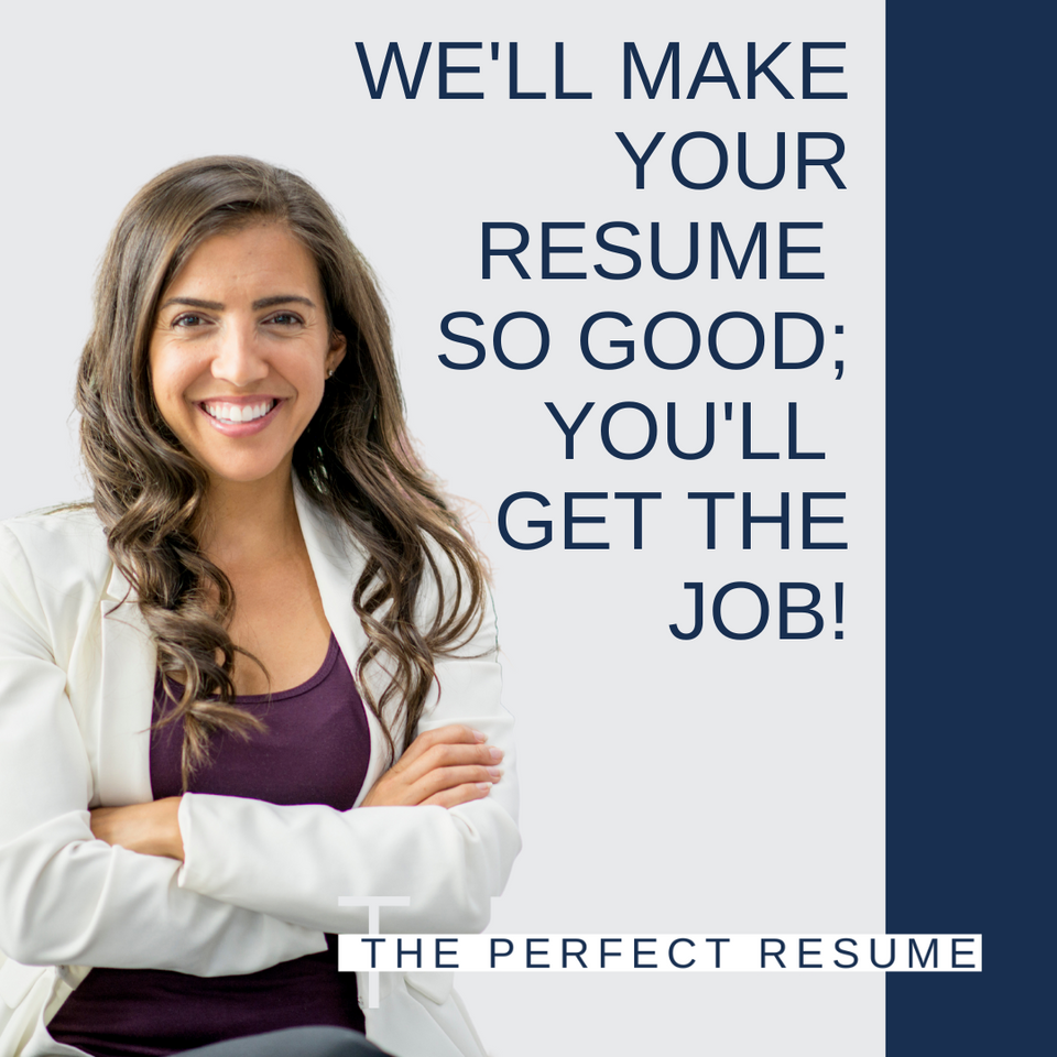 We'll Make A Perfect Resume So Good; You'll Get the Job!