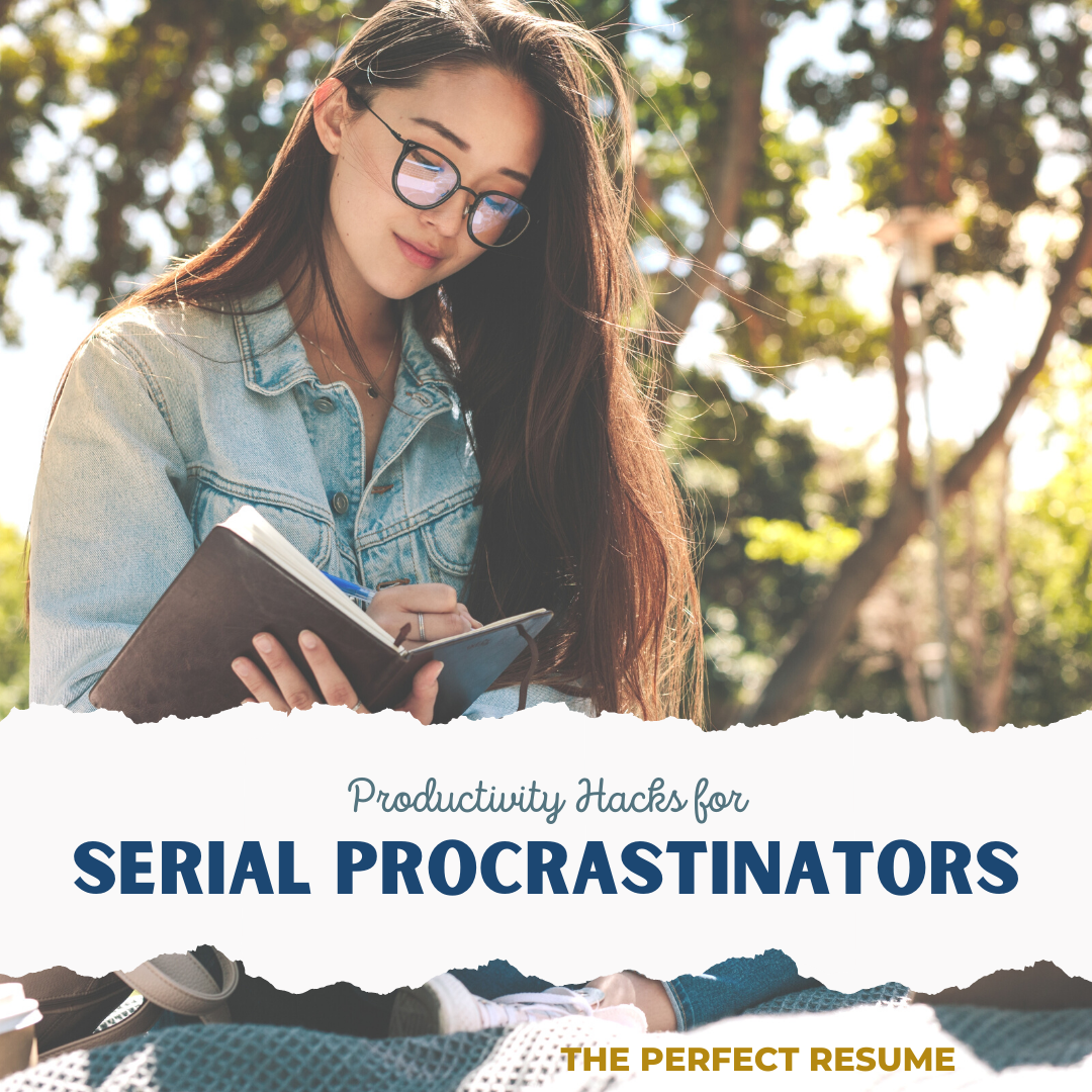 The Perfect Resume | PRODUCTIVITY HACKS FOR SERIAL PROCRASTINATORS