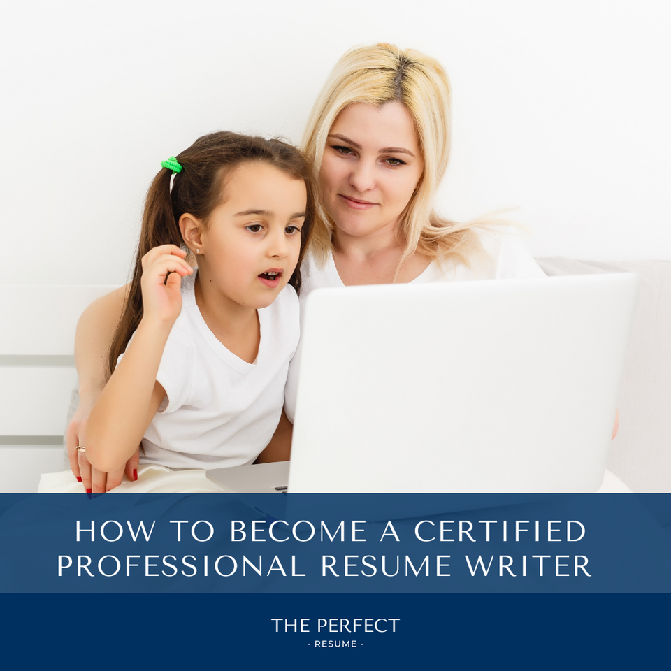 Become a Certified Professional Resume Writer with The Perfect Resume