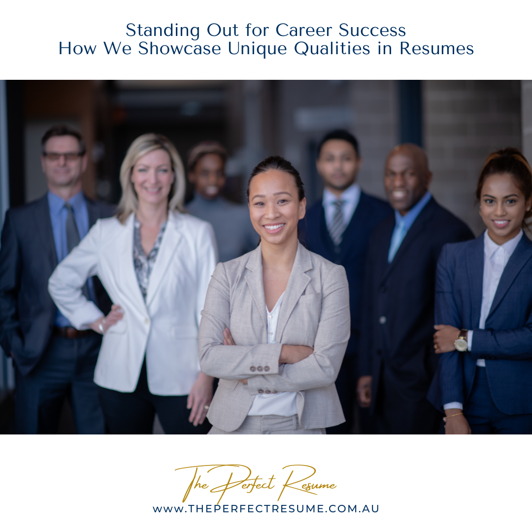 Standing Out for Career Success: How We Showcase Unique Qualities in Resumes