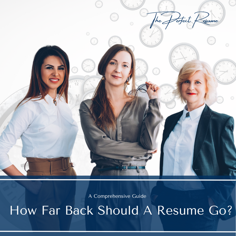 Resume Help: How Far Back Should A Resume Go?