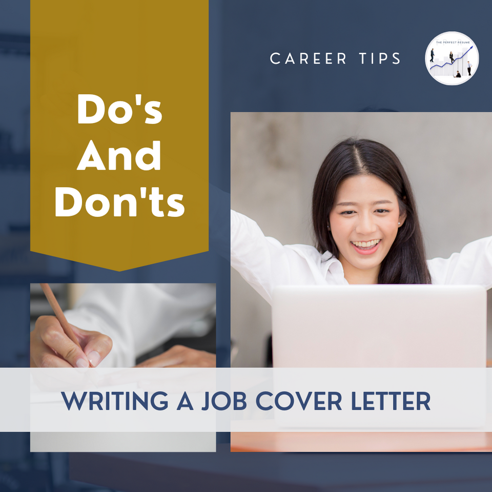 The dos and don’ts of writing a job cover letter | The Perfect Resume