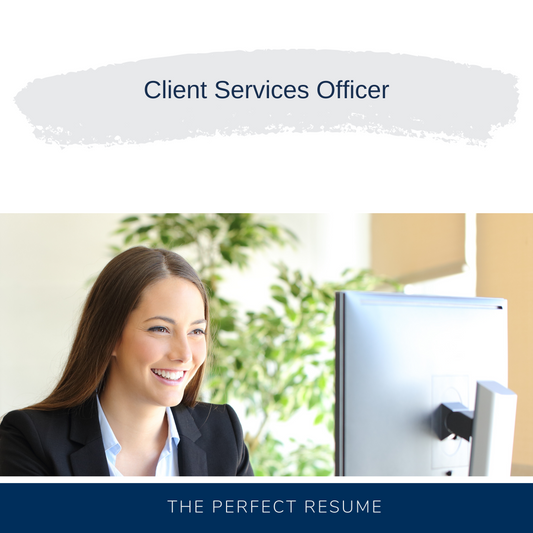 Client Services Officer Resume Writing Services