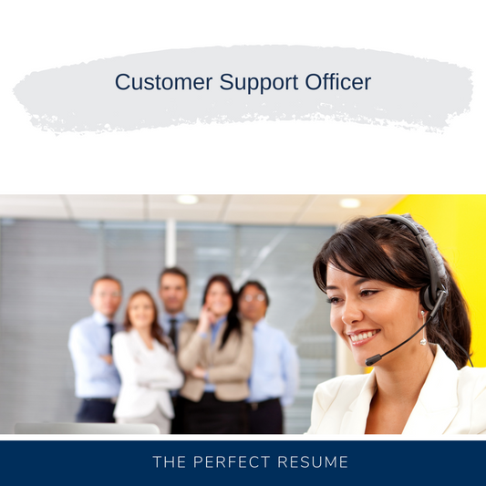 Customer Support Officer Resume Writing Services