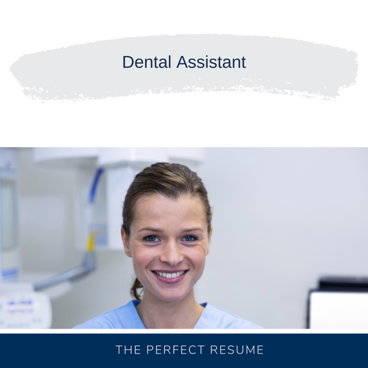 Dental Assistant Resume Writing Services