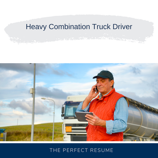 Heavy Combination Truck Driver Resume Writing Services