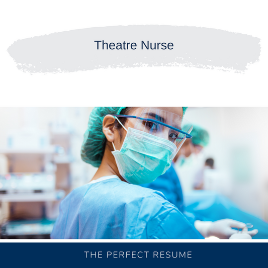 Theatre Nurse Resume Writing Services