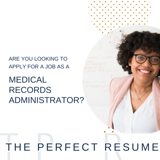 Medical Records Administrator Resume Writing Services