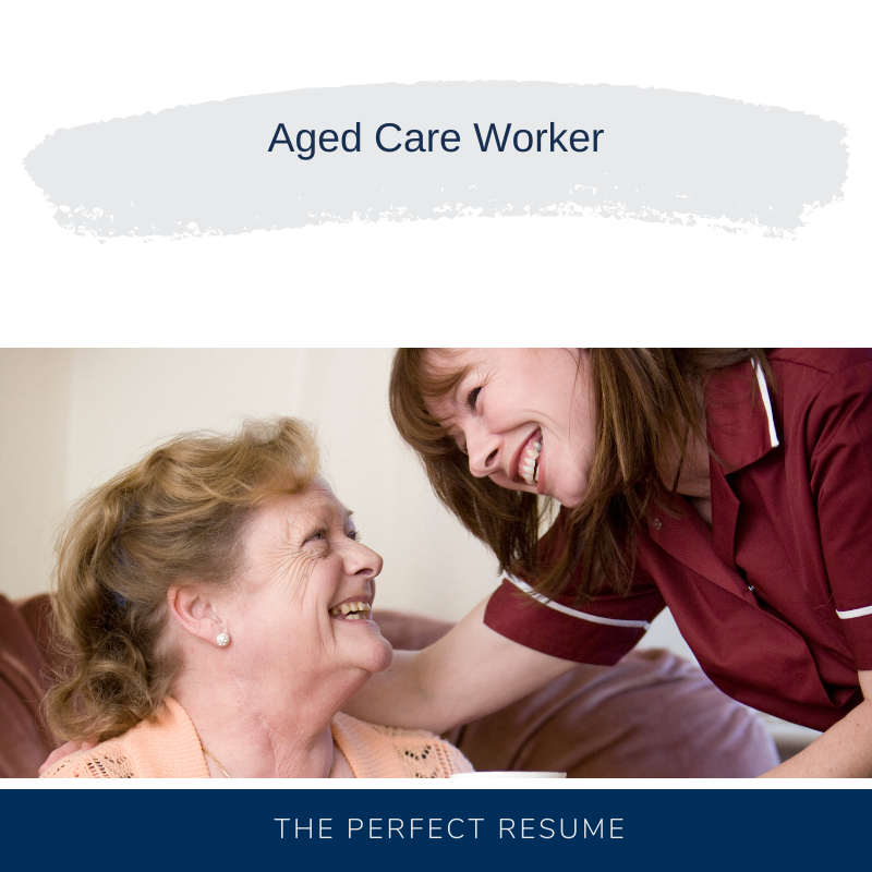 Aged Care Worker Resume Writing Services