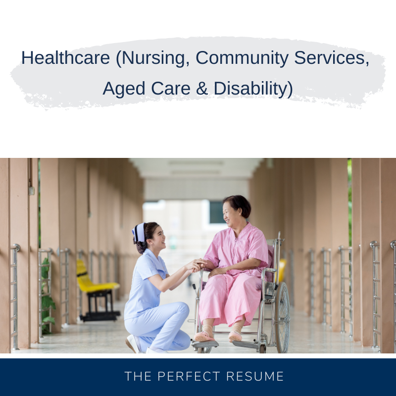 Healthcare (Nursing, Community Services, Aged Care & Disability) Resume Writing Services