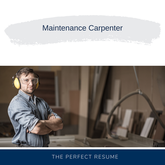 Maintenance Carpenter Resume Writing Services