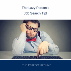 The lazy person’s resume writing services job search tip!