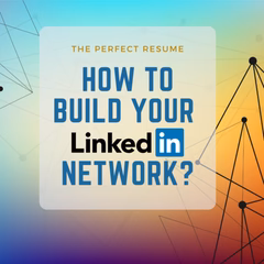 How To Build Your LinkedIn Network?