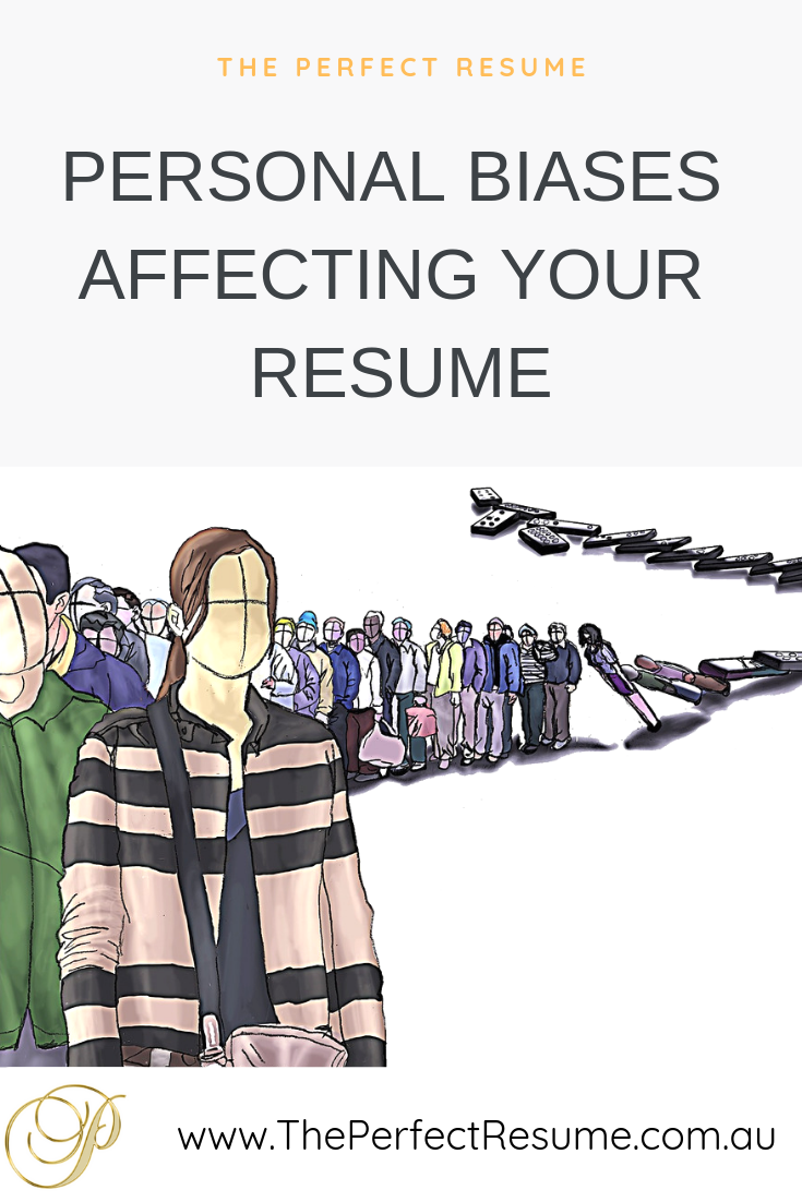 Personal Biases Affecting Your Resume - The Perfect Resume