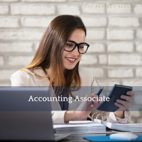 The Perfect Accounting Associate Resume Writing Tips