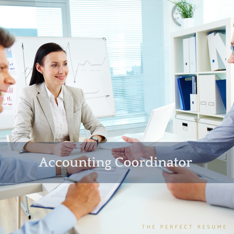 The Perfect Accounting Coordinator Resume Writing Tips