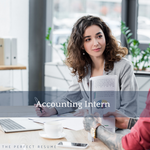 The Perfect Accounting Intern Resume Writing Tips