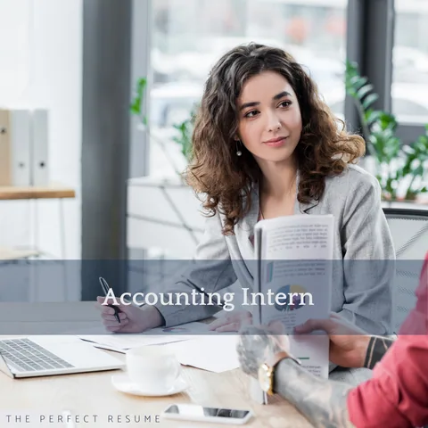 The Perfect Accounting Intern Resume Writing Tips
