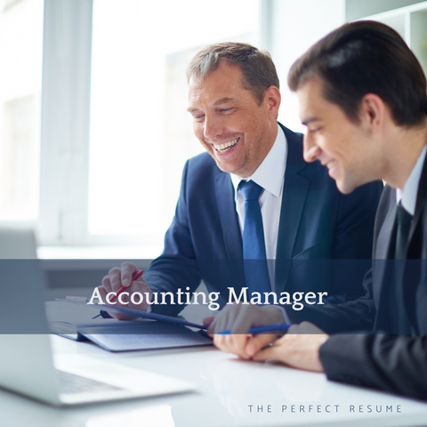 The Perfect Accounting Manager Resume Writing Tips