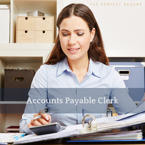 The Perfect Accounts Payable Clerk Resume Writing Tips