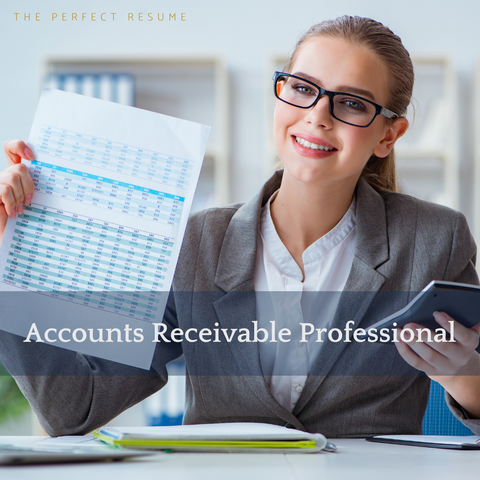 The Perfect Accounts Receivable Resume Writing Tips