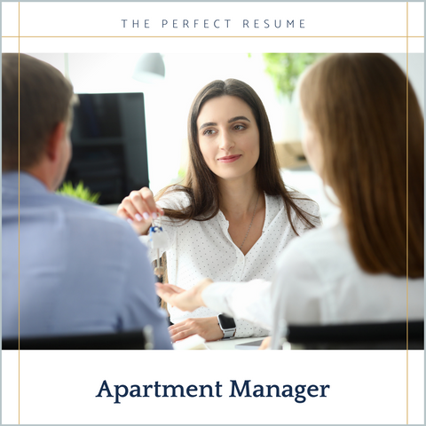 The Perfect Apartment Manager Resume Writing Tips