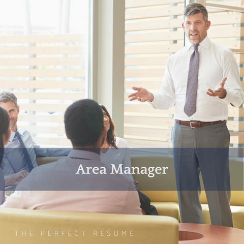 The Perfect Area Manager Resume Writing Tips