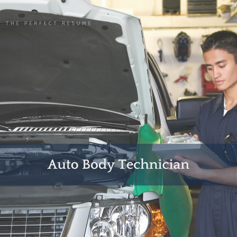 The Perfect Auto Body Technician Resume Writing Tips