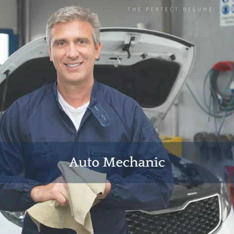 The Perfect Auto Mechanic Resume Writing Tips