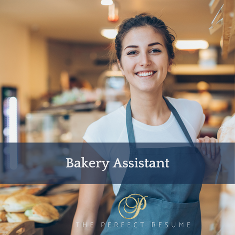 The Perfect Bakery Assistant Resume Writing Tips