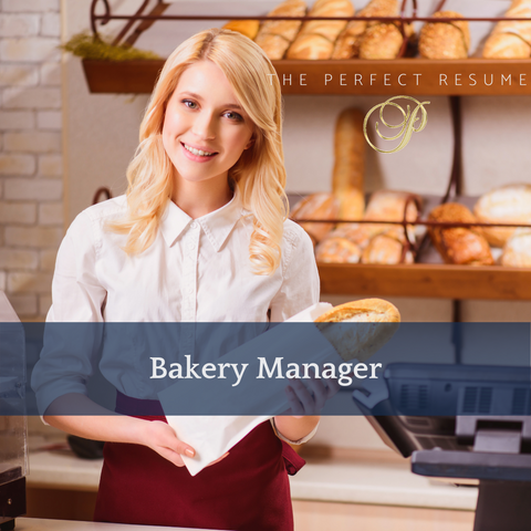 The Perfect Bakery Manager Resume Writing Tips