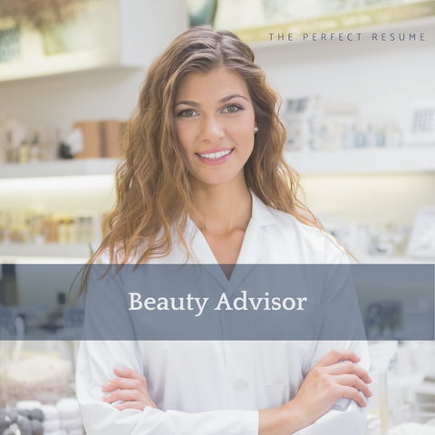 The Perfect Beauty Advisor Resume Writing Tips