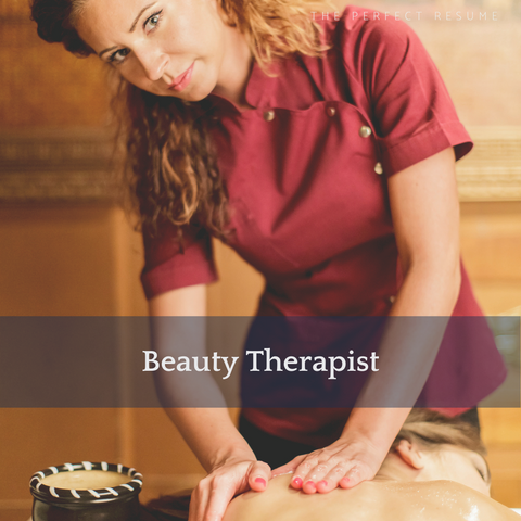 The Perfect Beauty Therapist Resume Writing Tips
