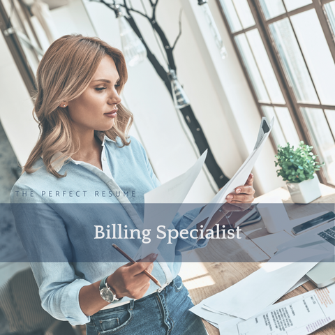 The Perfect Billing Specialist Resume Writing Tips