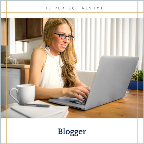 The Perfect Blogger Resume Writing Tips