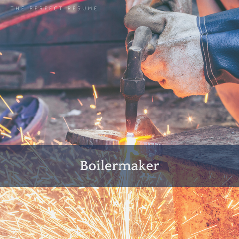 The Perfect Boilermaker Resume Writing Tips