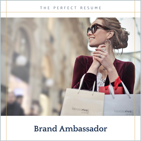 The Perfect Brand Ambassador Resume Writing Tips
