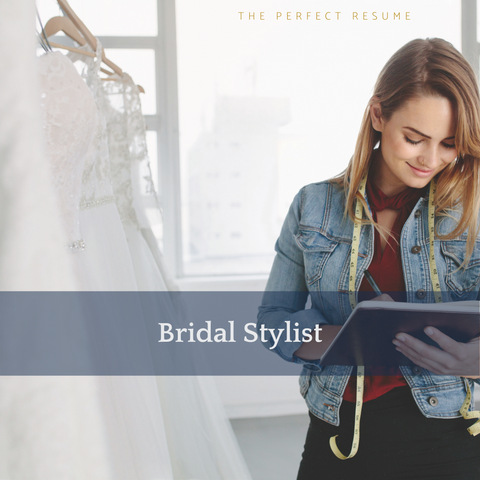 The Perfect Bridal Stylist Resume Writing Tips