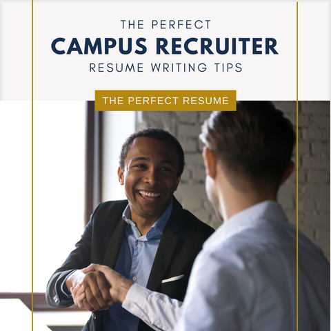 The Perfect Campus Recruiter Resume Writing Tips