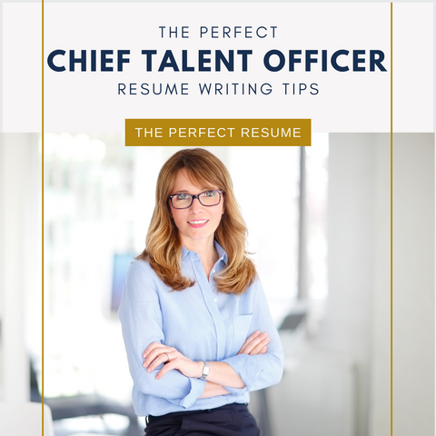 The Perfect Chief Talent Officer Resume Writing Tip