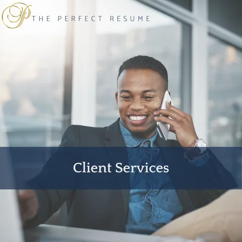 The Perfect Client Services Resume Writing Tips