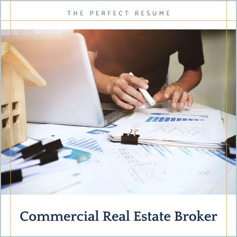 The Perfect Commercial Real Estate Broker Resume Writing Tips