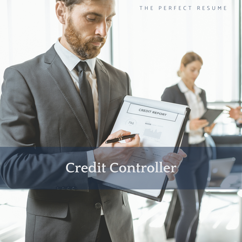 The Perfect Credit Controller Resume Writing Tips