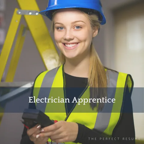 The Perfect Electrician Apprentice Resume Writing Tips